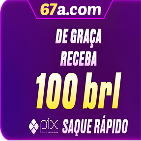 67a.com Ganhe R$ 100,00 Gratis